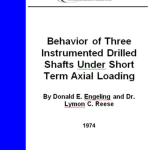 Behavior of Three Instrumented Drilled Shafts Under Short Term Axial Loading
