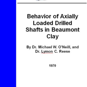 Behavior of Axially Loaded Drilled Shafts in Beaumont Clay
