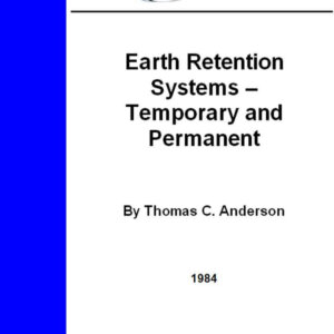 Earth Retention Systems - Temporary and Permanent