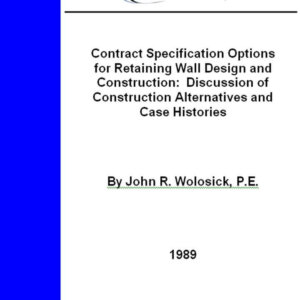 Contract Specification Options for Retaining Wall Design and Construction: Discussion of Construction Alternatives and Case Histories