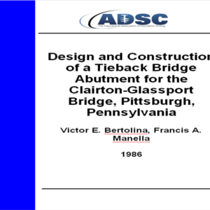 Design and Construction of a Tieback Bridge Abutment for the Clairton-Glassport Bridge, Pittsburgh, Pennsylvania