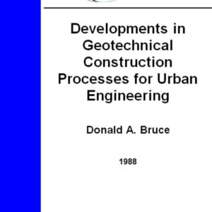 Developments in Geotechnical Construction Processes for Urban Engineering