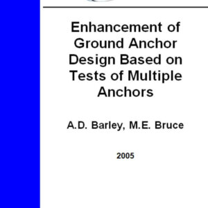 Enhancement of Ground Anchor Design Based on Tests of Multiple Anchor