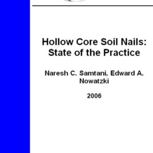 Hollow Core Soil Nails: State of the Practice
