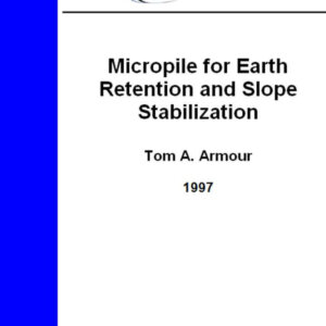 Micropile for Earth Retention and Slope Stabilization