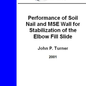 Performance of Soil Nail and MSE Wall for Stabilization of the Elbow Fill Slide