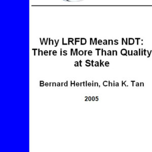Why LRFD Means NDT: There Is More Than Quality at Stake