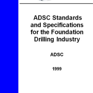 ADSC Standards and Specifications for the Foundation Drilling Industry