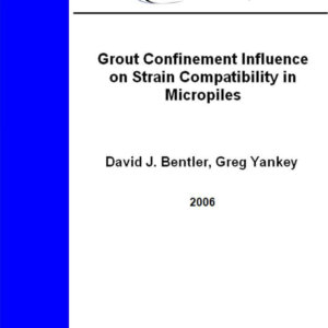 Grout Confinement Influence on Strain Compatibility in Micropiles
