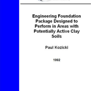 Engineering Foundation Package Designed to Perform in Areas with Potentially Active Clay Soils